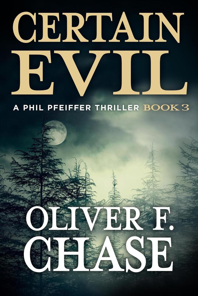 Certain Evil (A Phil Pfeiffer Thriller)