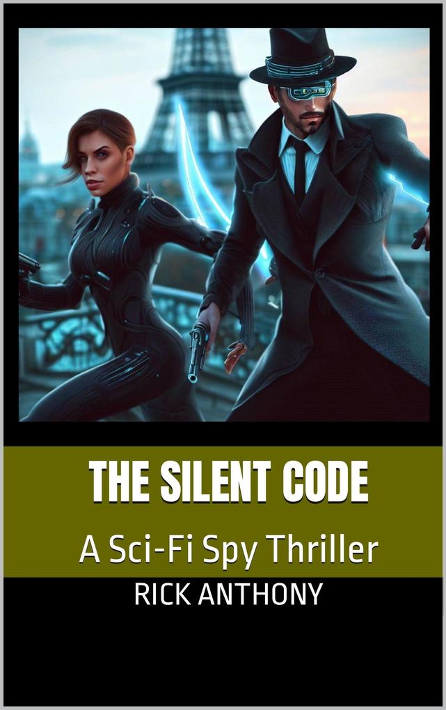 The Silent Code: A Sci-Fi Spy Thriller