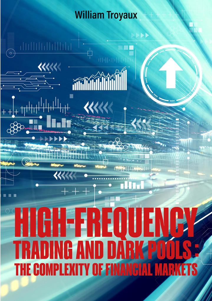 High-Frequency Trading and Dark Pools: The Complexity of Financial Markets