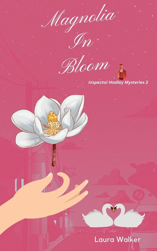Magnolia in Bloom (Inspector Hadley Mysteries #3)