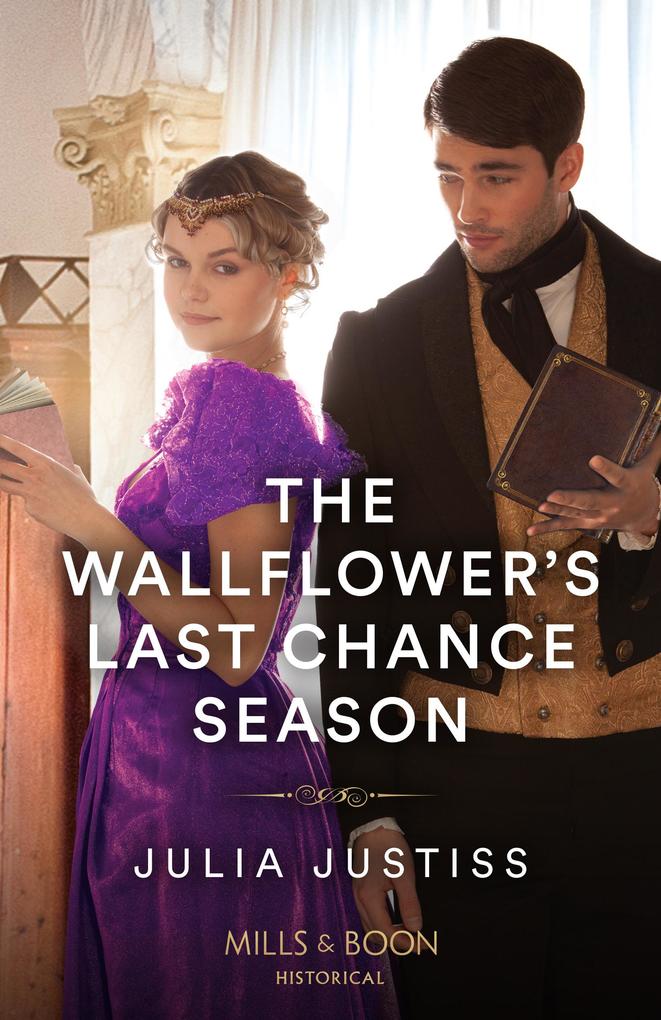The Wallflower‘s Last Chance Season (Least Likely to Wed Book 2) (Mills & Boon Historical)