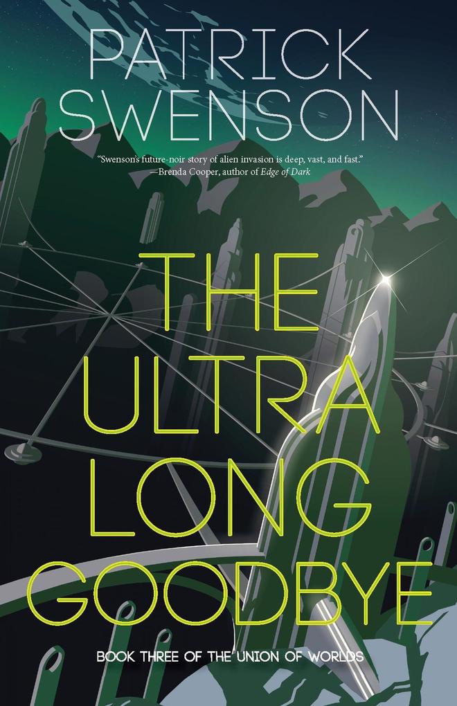 The Ultra Long Goodbye (The Union of Worlds)