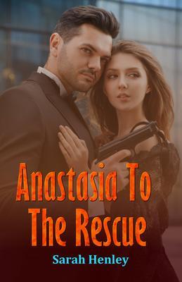 Anastasia To The Rescue