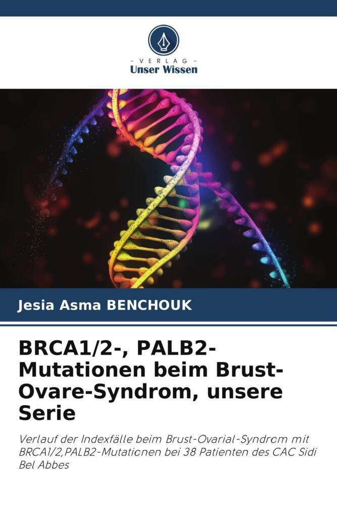 BRCA1/2- PALB2-Mutationen beim Brust-Ovare-Syndrom unsere Serie