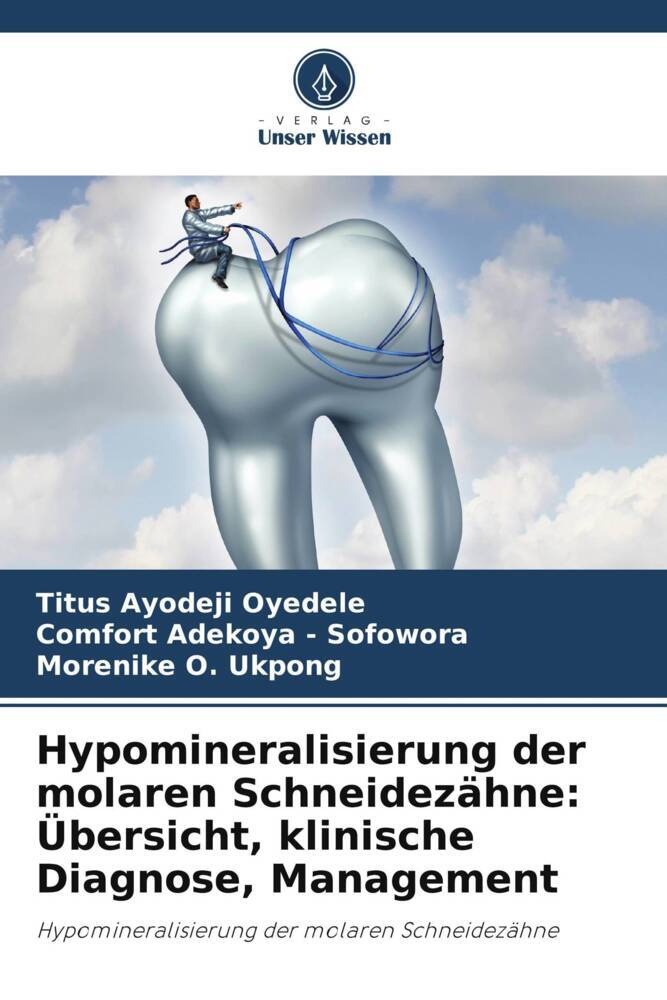 Hypomineralisierung der molaren Schneidezähne: Übersicht klinische Diagnose Management