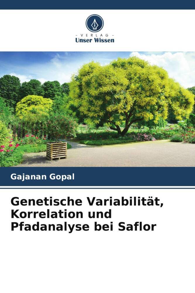 Genetische Variabilität Korrelation und Pfadanalyse bei Saflor