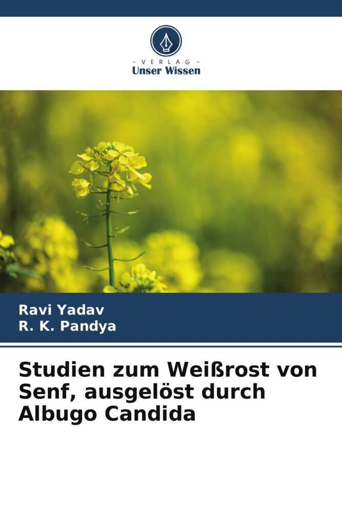 Studien zum Weißrost von Senf ausgelöst durch Albugo Candida