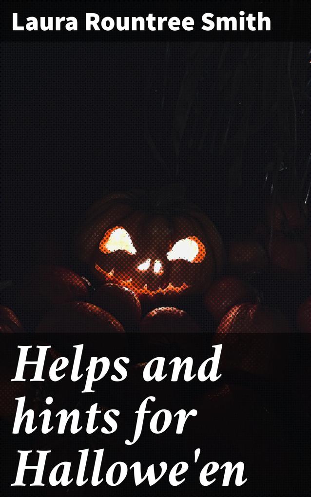 Helps and hints for Hallowe‘en