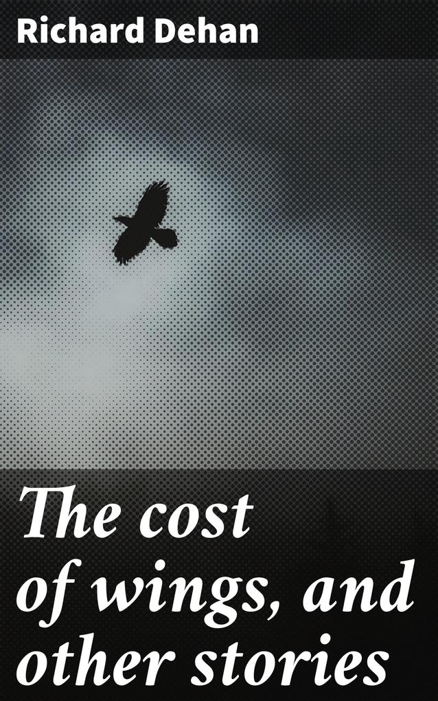 The cost of wings and other stories