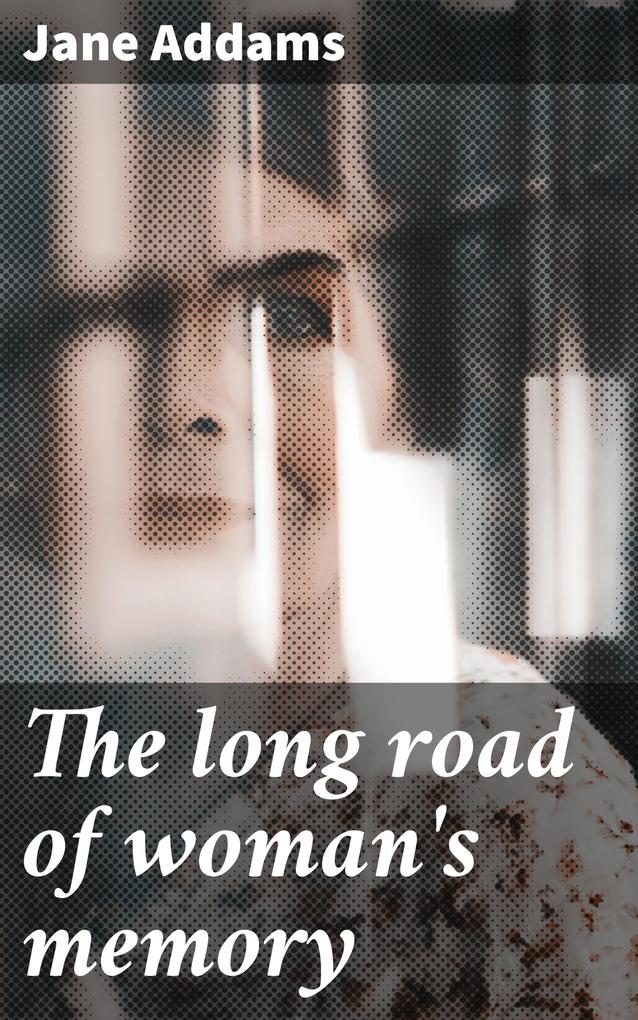 The long road of woman‘s memory