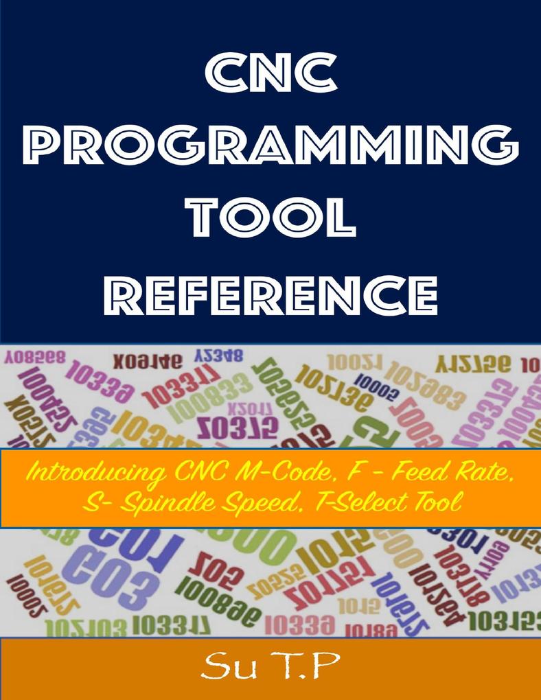 Computer Numerical Control Programming Tool Reference