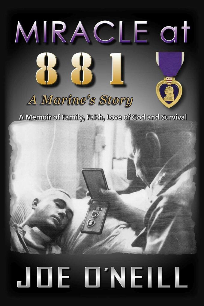 MIRACLE at 881: A Marines‘ Story