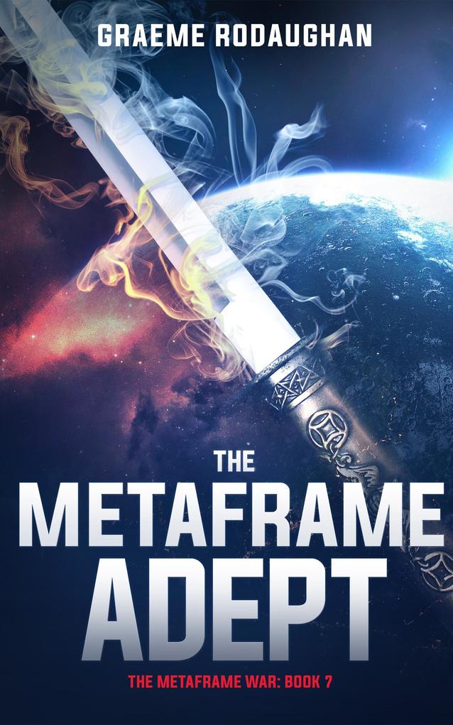 The Metaframe Adept (The Metaframe War #7)
