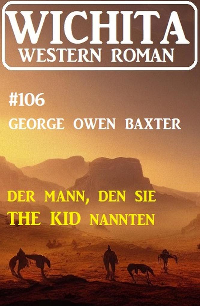 Der Mann den sie The Kid nannten: Wichita Western Roman 106