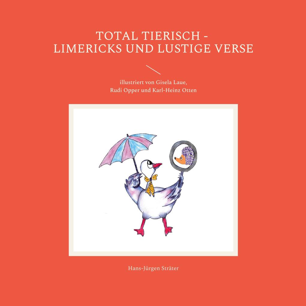 Total tierisch - Limericks und lustige Verse