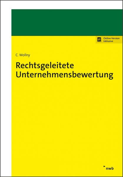 Rechtsgeleitete Unternehmensbewertung