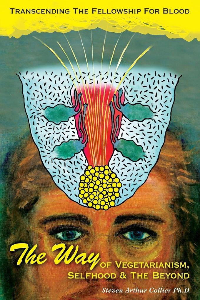 The Way OF VEGETARIANISM SELFHOOD AND THE BEYOND