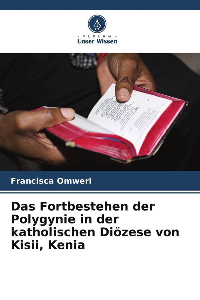 Das Fortbestehen der Polygynie in der katholischen Diözese von Kisii Kenia