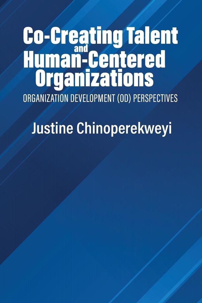 Co-Creating Talent and Human-Centered Organizations