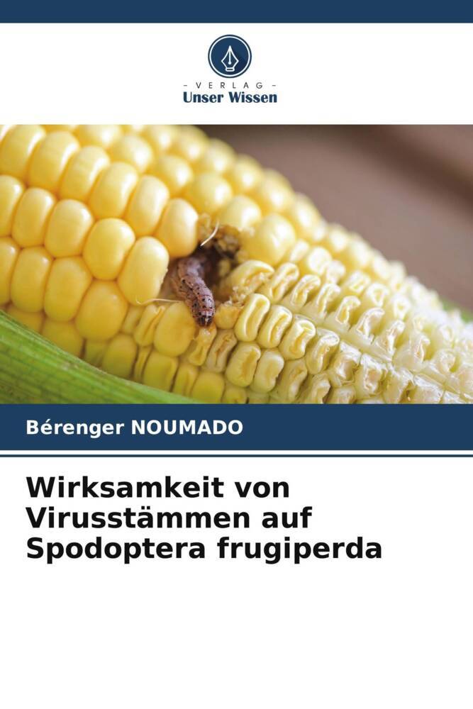 Wirksamkeit von Virusstämmen auf Spodoptera frugiperda