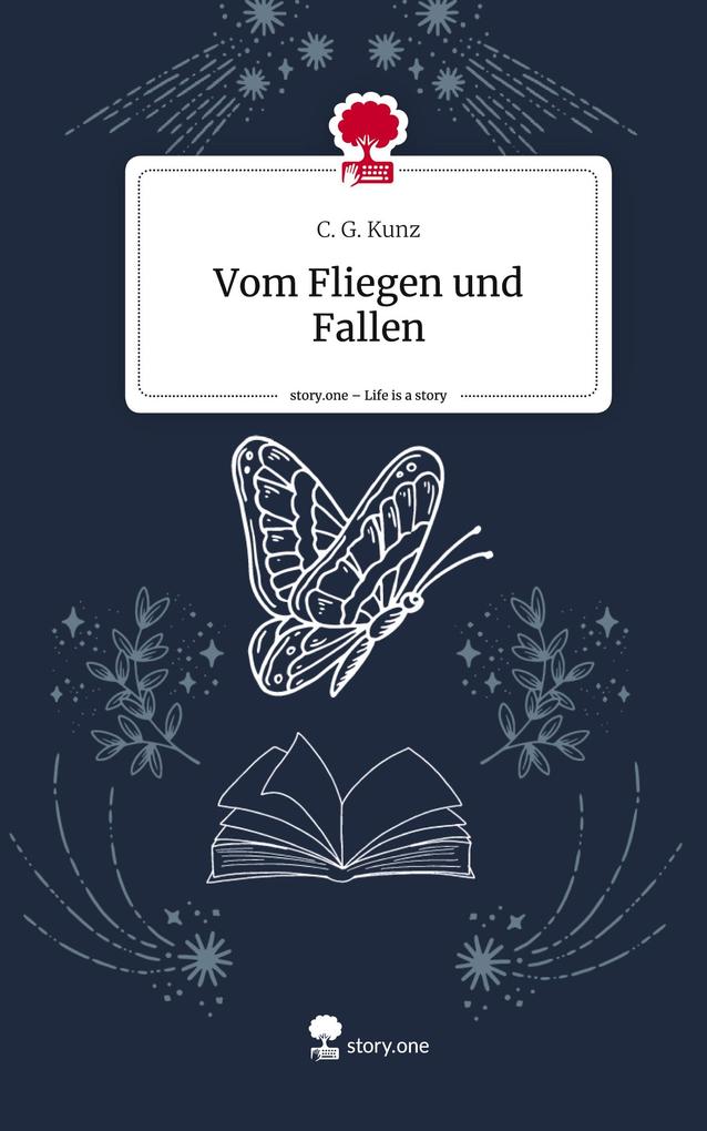Vom Fliegen und Fallen. Life is a Story - story.one