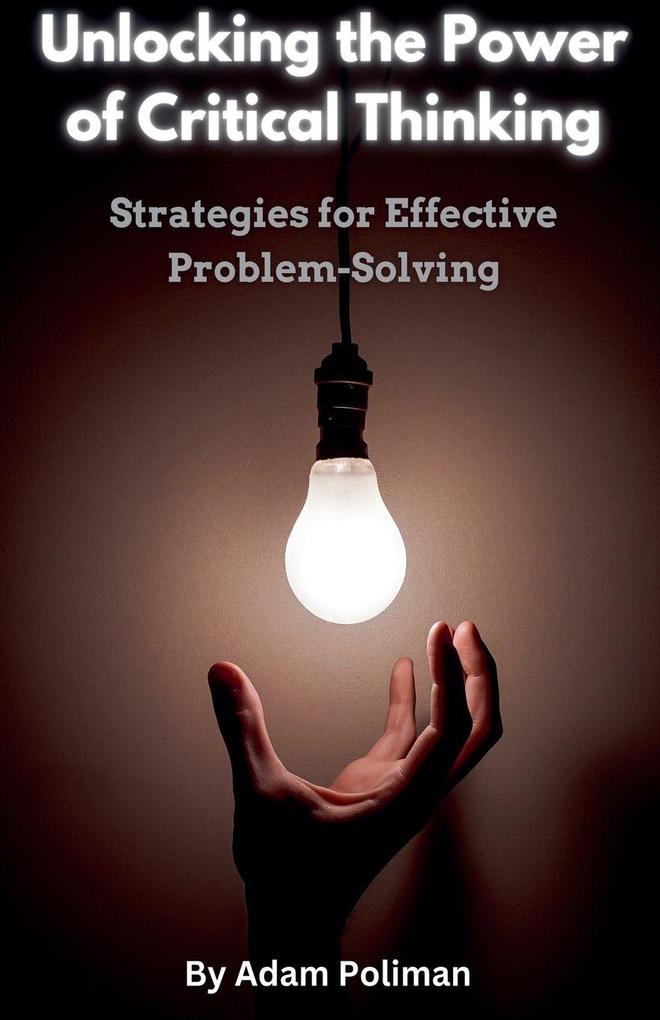 Unlocking the Power of Critical Thinking