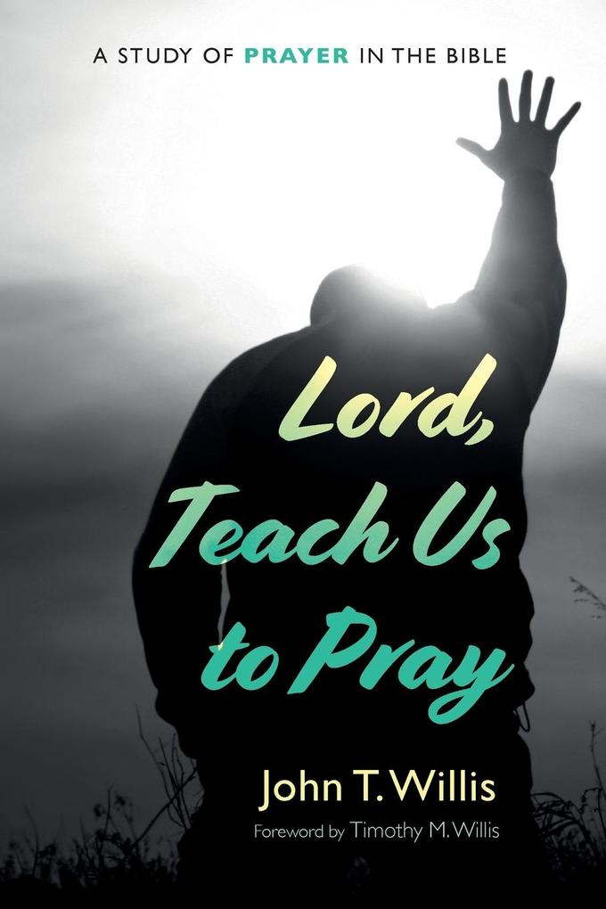 Lord Teach Us to Pray