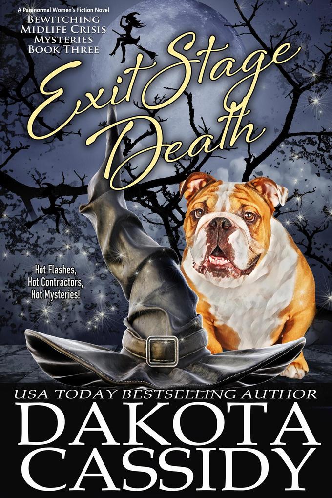 Exit Stage Death (A Bewitching Midlife Crisis Mystery #2)