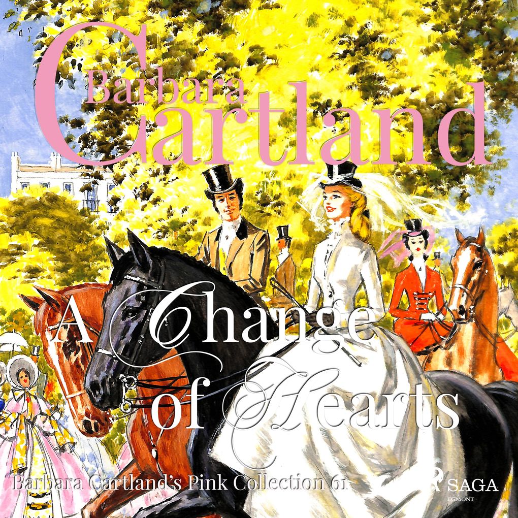 A Change of Hearts (Barbara Cartland‘s Pink Collection 61)