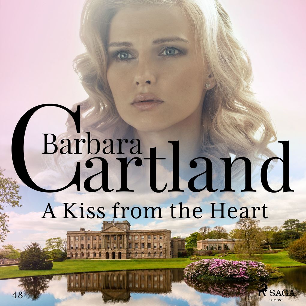 A Kiss from the Heart (Barbara Cartland‘s Pink Collection 48)