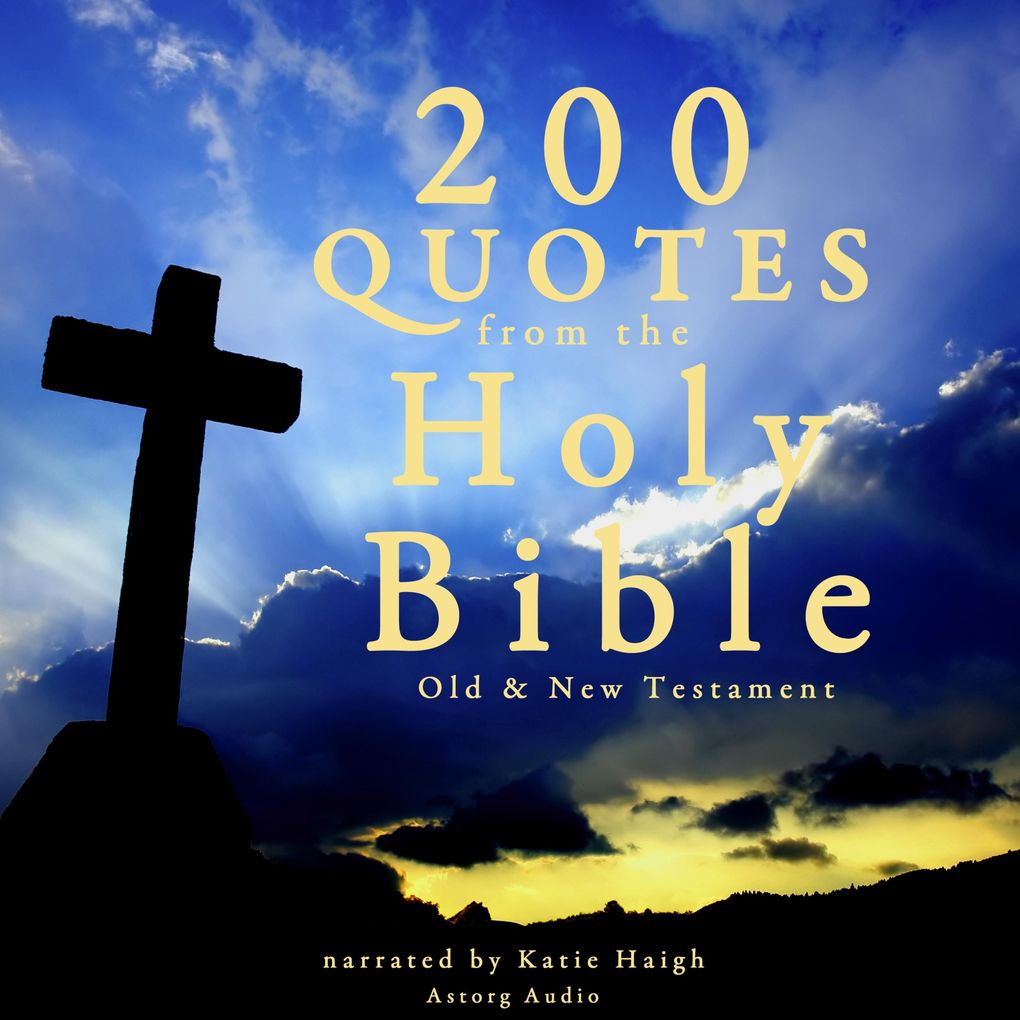 200 Quotes from the Holy Bible Old & New Testament