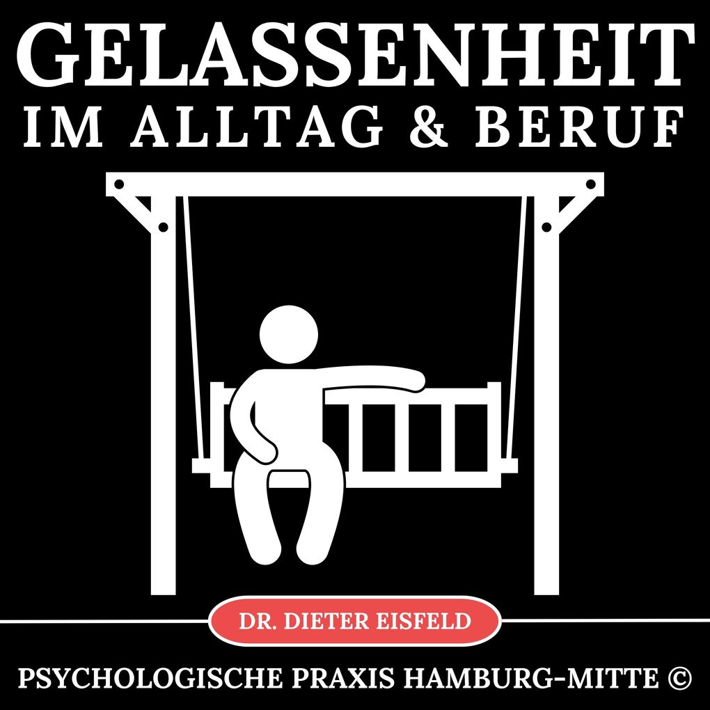 Gelassenheit im Alltag & Beruf