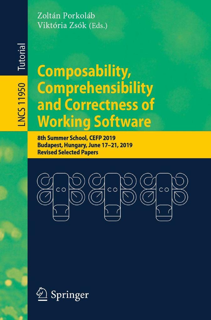 Composability Comprehensibility and Correctness of Working Software