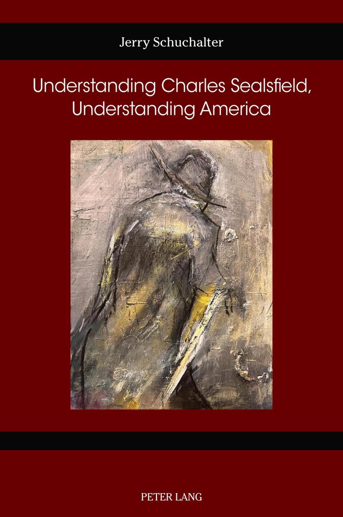 Understanding Charles Sealsfield Understanding America