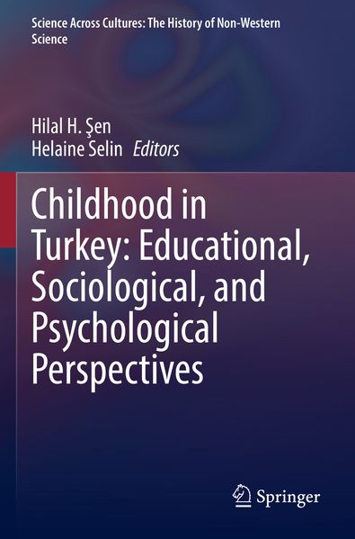 Childhood in Turkey: Educational Sociological and Psychological Perspectives