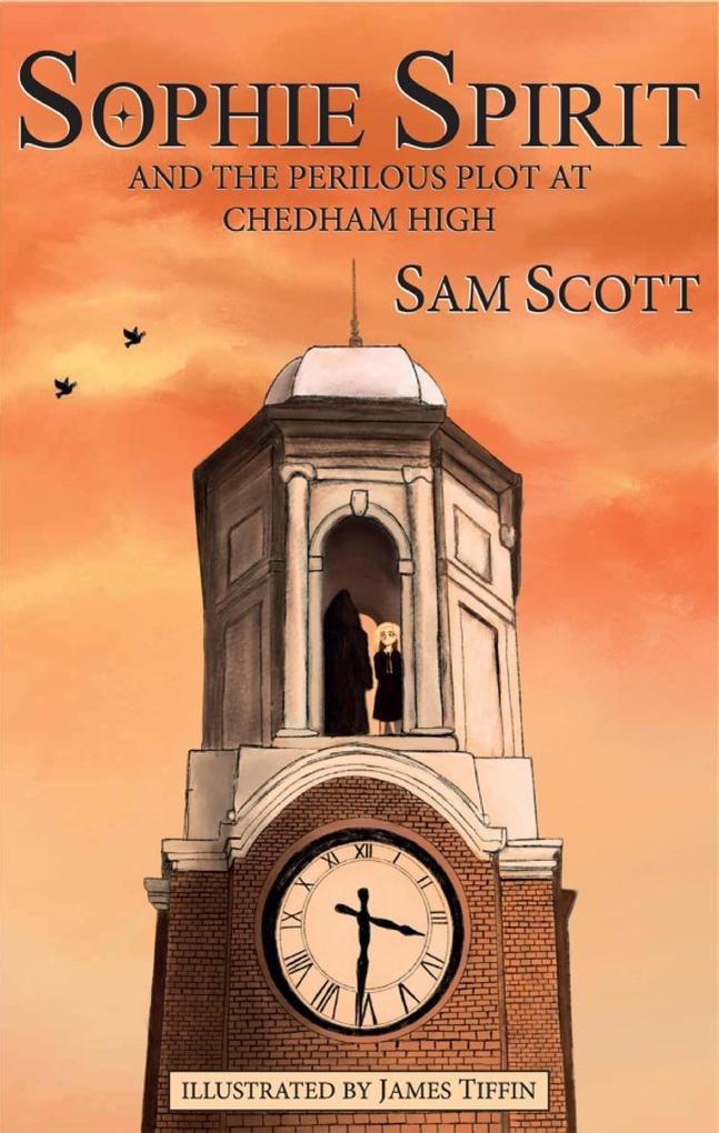 Sophie Spirit and the Perilous Plot at Chedham High