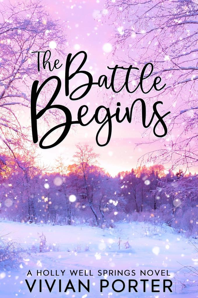 The Battle Begins (A Holly Well Springs Novel #5)