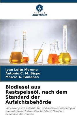 Biodiesel aus Restspeiseöl nach dem Standard der Aufsichtsbehörde