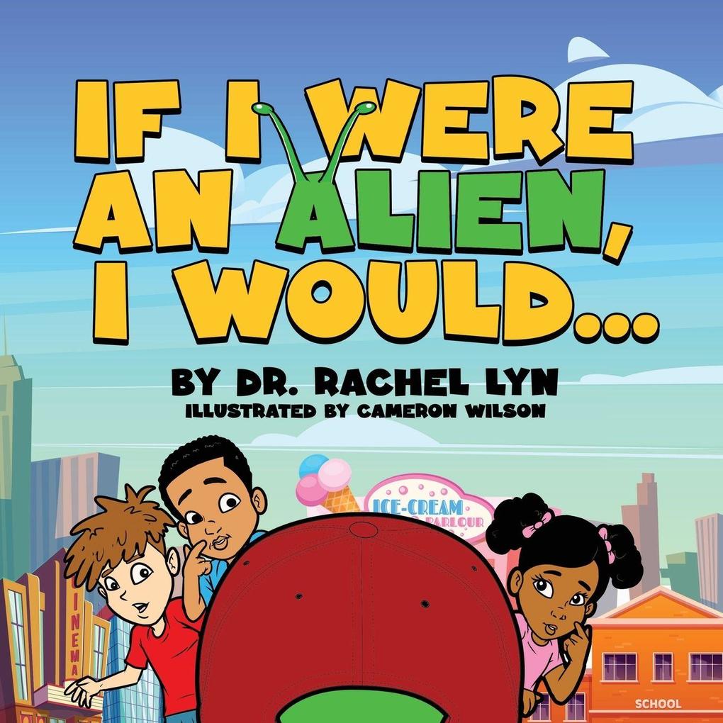 If I were an Alien I would...