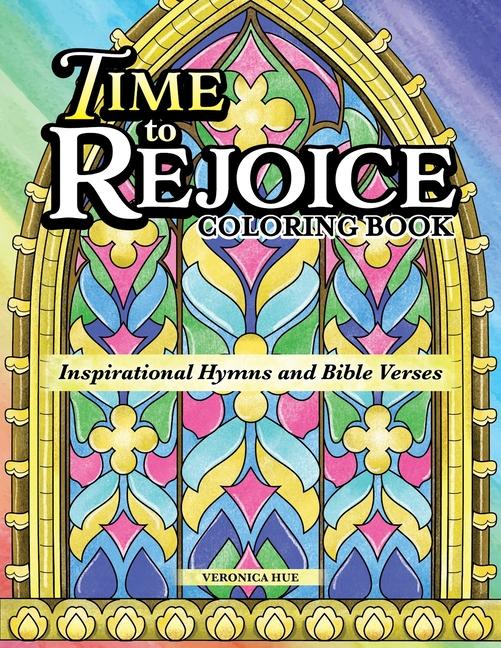 Time to Rejoice Coloring Book: Inspirational Hymns and Bible Verses