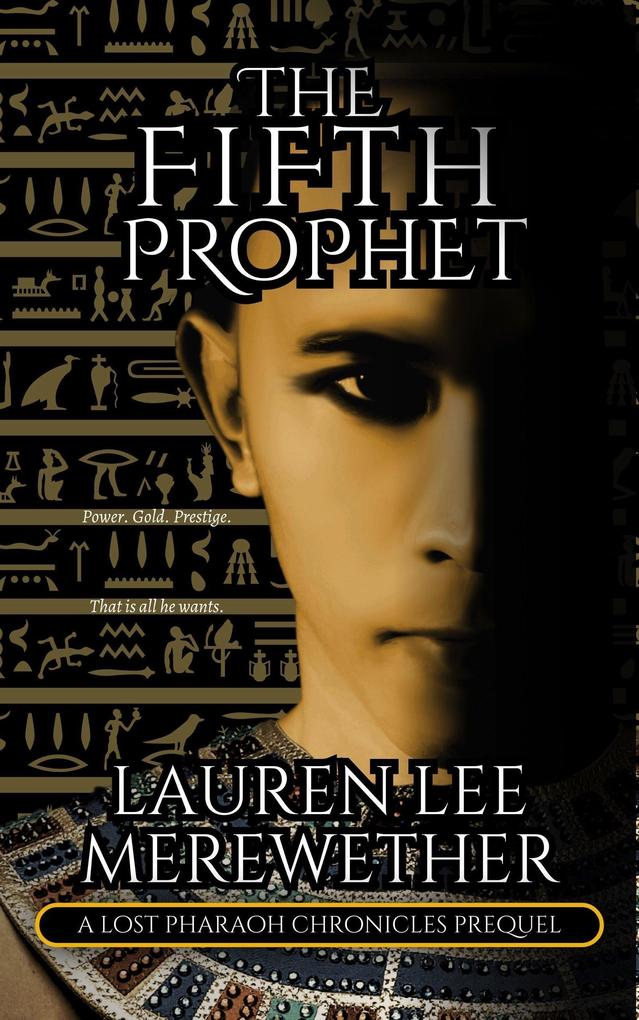 The Fifth Prophet (The Lost Pharaoh Chronicles Prequel Collection #4)