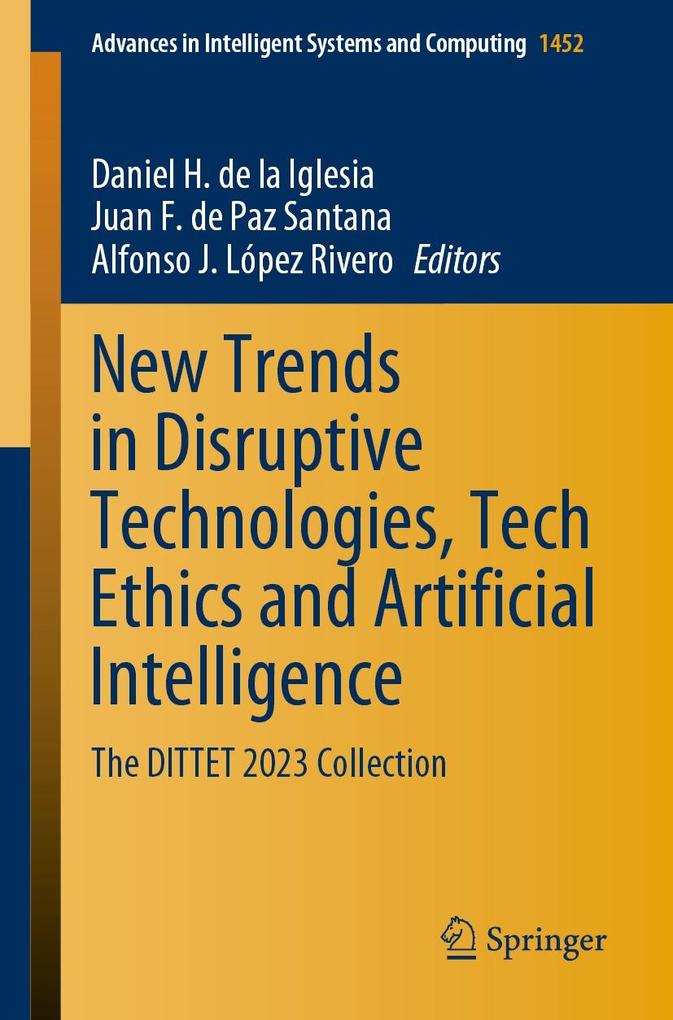 New Trends in Disruptive Technologies Tech Ethics and Artificial Intelligence