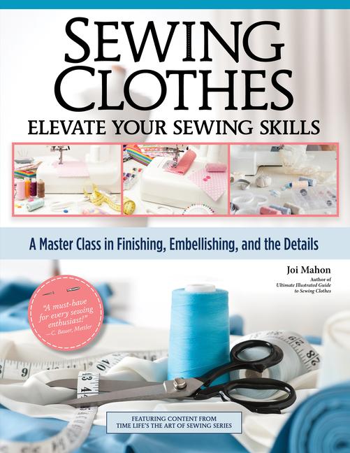 Sewing Clothes - Elevate Your Sewing Skills