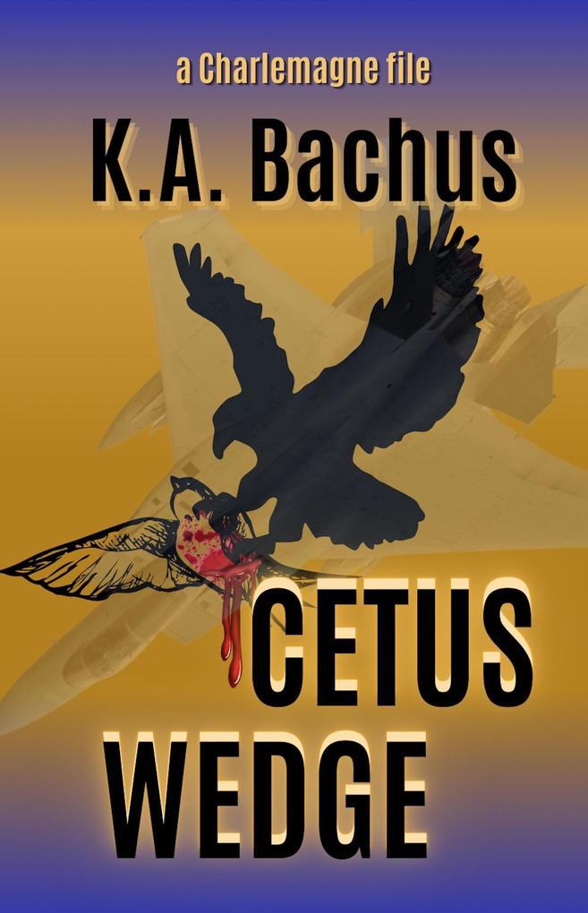 Cetus Wedge (The Charlemagne Files #3)