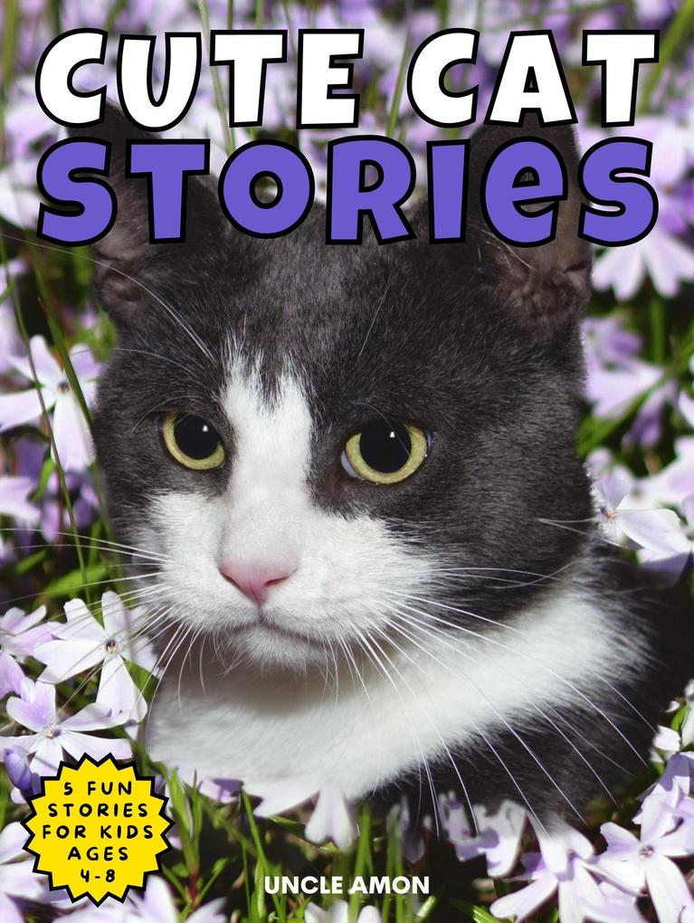 Cute Cat Stories (Cute Cat Story Collection #3)