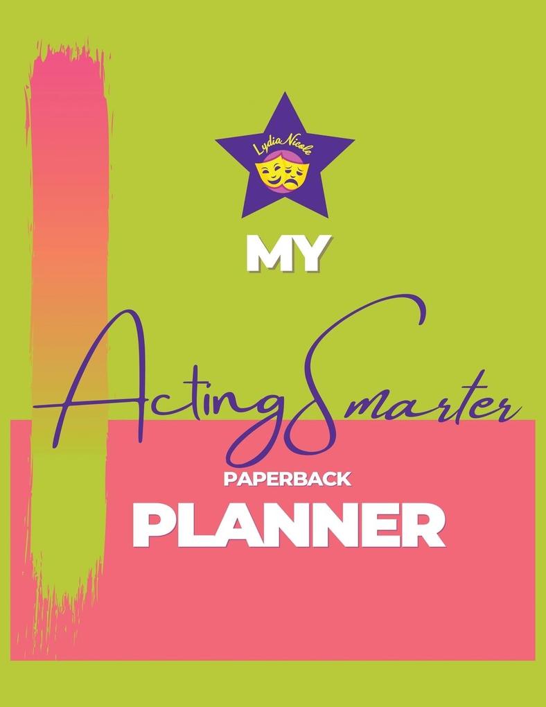 My Acting Smarter Planner