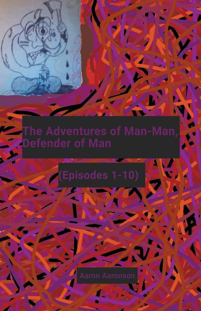 The Adventures of Man-Man Defender of Man