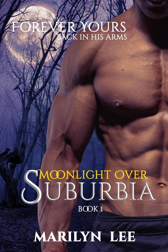 Forever Yours (Moonlight Over Suburbia #1)