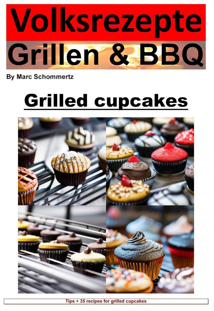 People‘s Recipes Grilling and BBQ - Cupcakes from the Grill