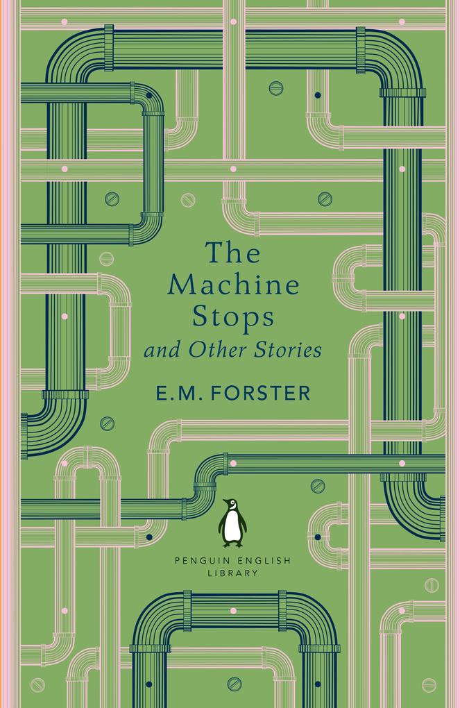Penguin Books Ltd (Uk) The Machine Stops And Other Stories